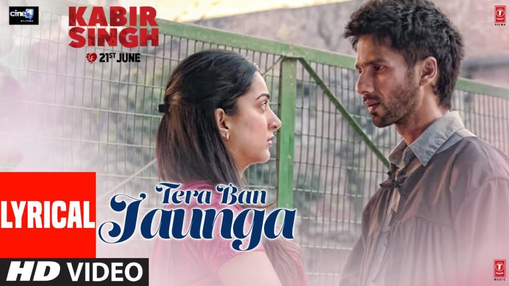 Tera Ban Jaunga Song Lyrics - Kabir Singh